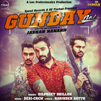 Dilpreet Dhillon Gunday No. 1