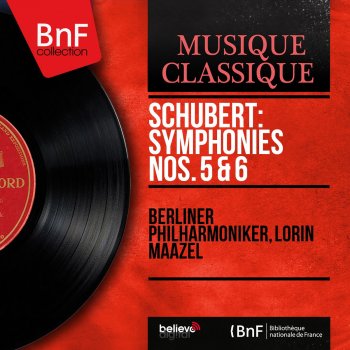 Franz Schubert, Berliner Philharmoniker & Lorin Maazel Symphonie No. 5 in B-Flat Major, D. 485: I. Allegro