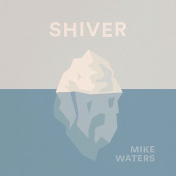 Mike Waters Shiver