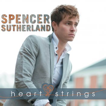 Spencer Sutherland Heartstrings