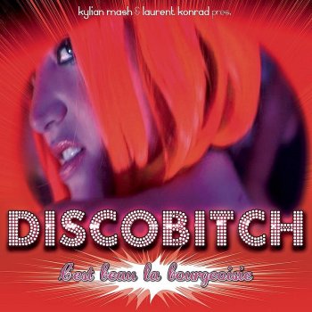 Discobitch C'est beau la bourgeoisie (Kevin Tandarsen & Uppermost remix)