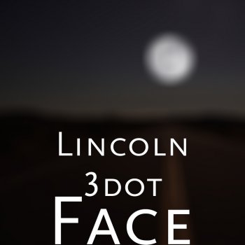 Lincoln 3dot F.A.C.E