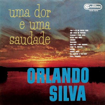 Orlando Silva Uma Dor E Uma Saudade