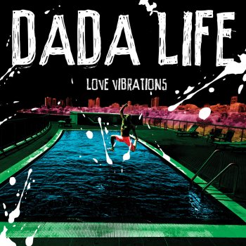 Dada Life Love Vibrations (Dimitri Vegas & Like Mike Feel It Remix)