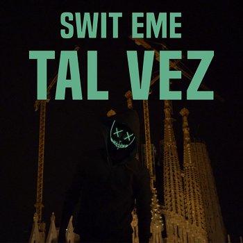 SWIT EME Tal Vez