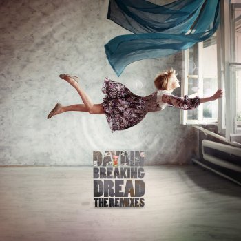 Day Din Breaking Dread (Day Din & Kronfeld Remix)
