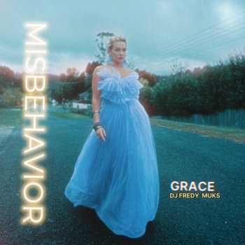 Исполнитель Grace, альбом Misbehavior - Single