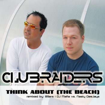 Clubraiders Think About (The Beach) - 89ers Remix