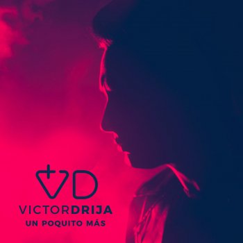Victor Drija Un Poquito Más