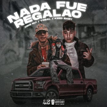 Cris Mj feat. Tobal & Keed Baby Nada Fue Regalao