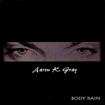 Aaron K. Gray My New Pain