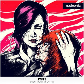 IYFFE DDOM (Don't Die On Me) - Original Mix