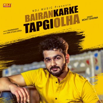 Mohit Sharma Bairan Karke Tapgi Olha