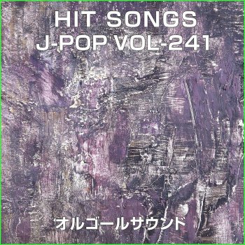 Orgel Sound J-Pop Body Feels Exit Relax Sound Originally Performed By Amuro Namie