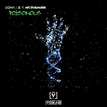 Complex feat. Mr Traumatik Poisonous