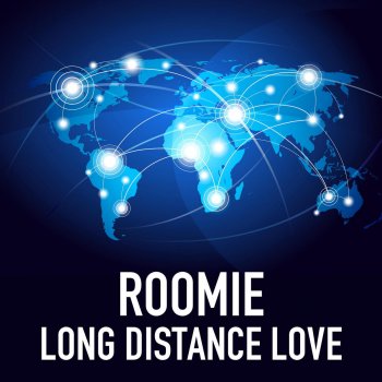 Roomie Long Distance Love