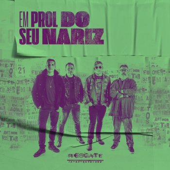 Resgate Em Prol do Seu Nariz