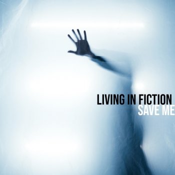 Living in Fiction feat. Classic Jack Save Me