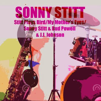 Sonny Stitt Now's the Time (Bonus Track)