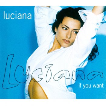 Luciana If You Want - 7' Mix