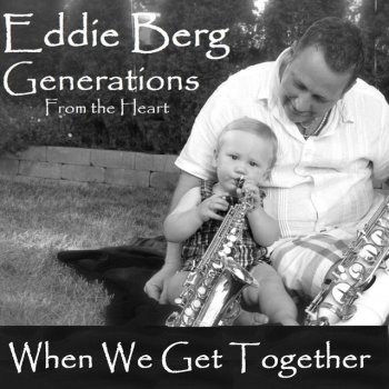 Исполнитель Eddie Berg, альбом When We Get Together