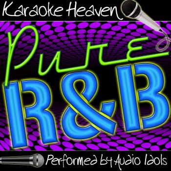 Audio Idols Closer - (Originally Performed By Ne-Yo) [Karaoke Version]