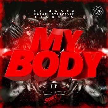 DJ Goozo feat. Liu Rosa & Rafael Starcevic My Body