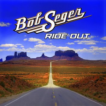 Bob Seger All of the Roads