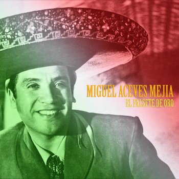 Miguel Aceves Mejía Por Quién Me Dejas - Remastered