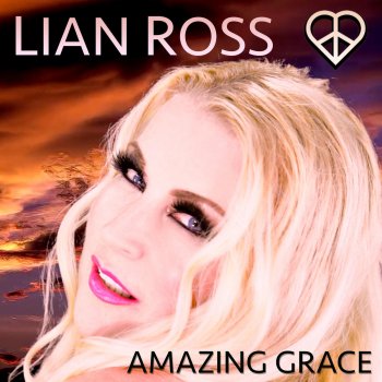 Lian Ross Lian Ross - Amazing Grace (Video Version)