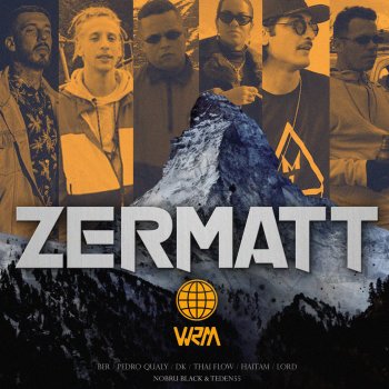 WRM feat. Nobru Black, ADL, Haitam, Ber, Thai Flow, Teden55 & Pedro Qualy Zermatt