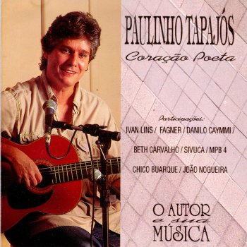 Paulinho Tapajós Coração Poeta