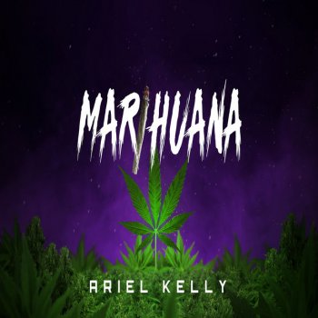 Ariel Kelly Marihuana