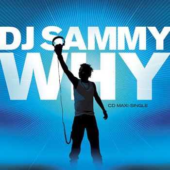 DJ Sammy Why (DJ Sammy's Extended Mix)