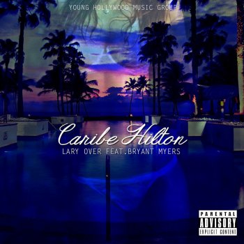 Lary Over feat. Bryant Myers Caribe Hilton