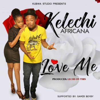 Kelechi feat. Dj 2One2 Love Me