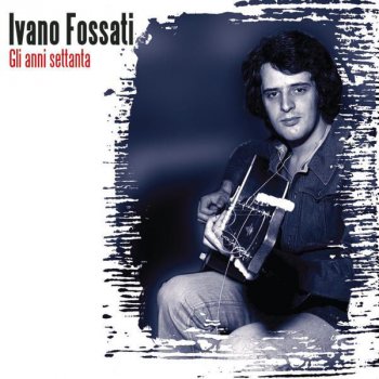 Ivano Fossati Anna Di Primavera