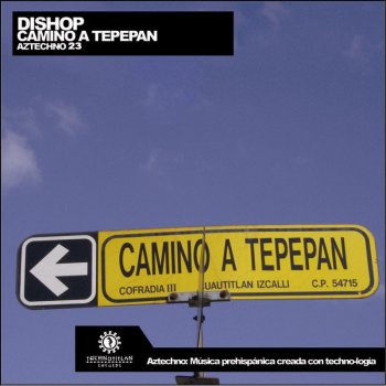 Dishop Camino a Tepepan (Nuvex Remix)