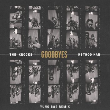 The Knocks feat. Method Man Goodbyes (Yung Bae Remix)