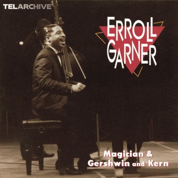 Erroll Garner It Gets Better Every Time