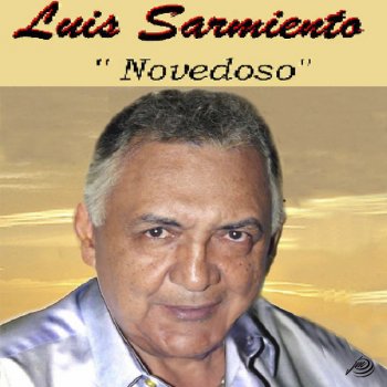 Luis Sarmiento Que Extraño