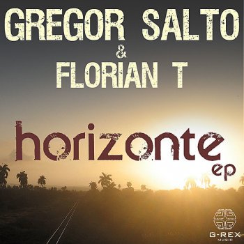Gregor Salto feat. Florian T Horizonte - GS straight mix