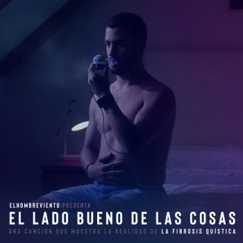 El Hombre Viento El Lado Bueno de las Cosas (feat. Alberto García González)