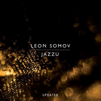 Leon Somov & Jazzu You're My Life (Few Nolder remix)