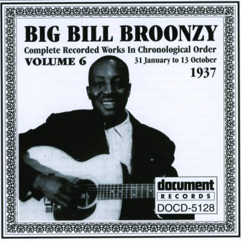 Big Bill Broonzy It's Too Late Now (Tk. 2)