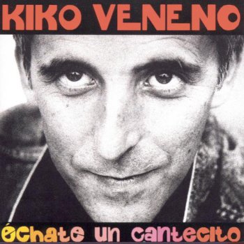 Kiko Veneno Echo de Menos
