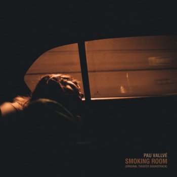 Исполнитель Pau Vallvé, альбом Smoking Room (Original Theater Soundtrack)