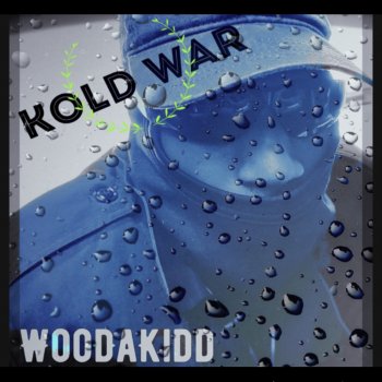 Woo Da Kidd Been A Min