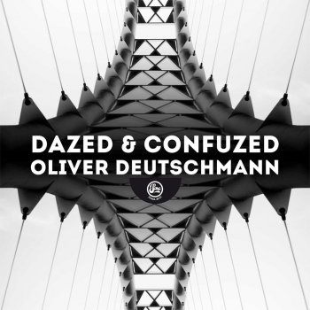 Oliver Deutschmann Confuzed