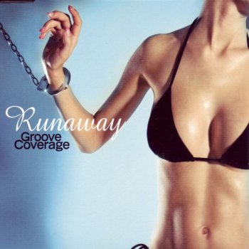 Groove Coverage Runaway - Alternative Radio Edit